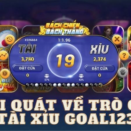 Tài Xỉu Goal123: Bí Quyết Chiến Thắng Và Thử Vận May