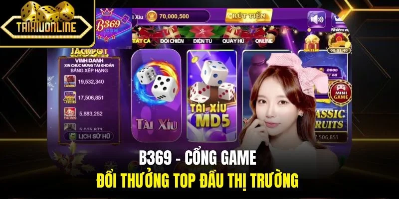 B369 - cổng game đổi thưởng top đầu thị trường