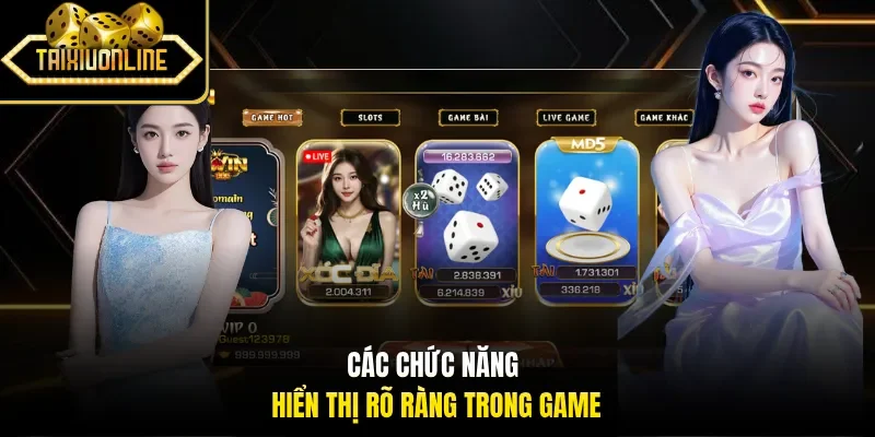 Các chức năng hiển thị rõ ràng trong game